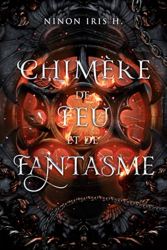 Chimère de Feu et de Fantasme: romantasy harem inversé (Chimère de Braises et de Rêves) (French Edition)