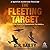 The Fleeting Target: A night-time mission to assassinate the enemy...