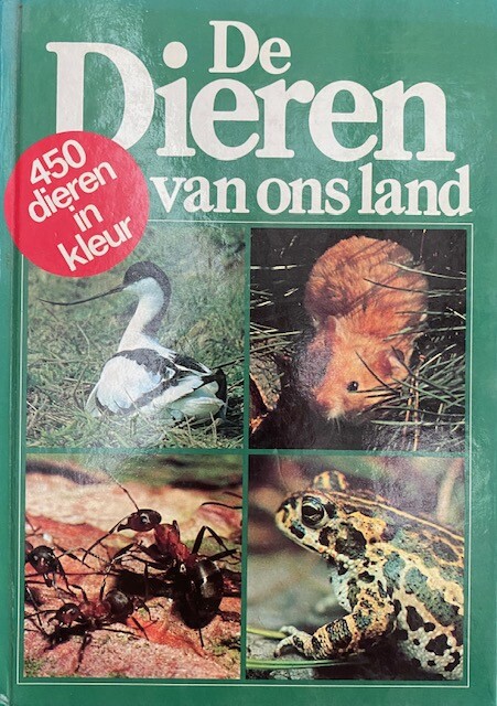 De dieren van ons land en West-Europa ca. 450 illustraties (Hardcover)