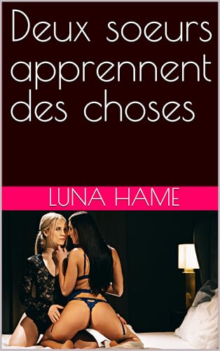 Deux soeurs apprennent des choses (La belle fille de 19 ans du milliardaire) (French Edition)