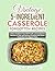 Vintage 5-Ingredient Casserole Forgotten Recipes: A Retro Cookbook That Will Provide a Comprehensive Selection of Easy and Delicious Breakfast and Dinner ... Bygone Times (Vintage and Retro Cookbooks)