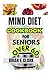 MIND DIET COOKBOOK FOR SENIORS OVER 60 by Brian E. Clark