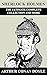Sherlock Holmes: The Ultimate Complete Collection and More