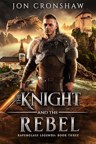The Knight and the Rebel: A Nobledark Fantasy Novel (Ravenglass Legends Book 3)