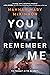 You Will Remember Me
