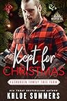 Kept for Christmas (Rugged Mountain Ink: Evergreen Family Tree Farm, #4) Book cover for Kept for Christmas (Rugged Mountain Ink: Evergreen Family Tree Farm, #4)