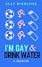 I'm Gay and Drink Water: A ...