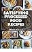 SATISFYING PROCESSED FOOD RECIPES by Sarah Hollis