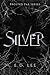 SILVER: Book 4 of the Frosted Fae Series