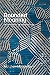 Bounded Meaning: ...