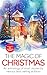 The Magic of Christmas: An anthology of short stories by various best-selling authors.
