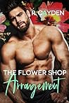 The Flower Shop Arrangement by R. Cayden