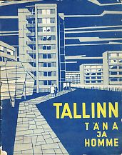 Tallinn. Täna ja homme