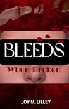 Bleeds When Broken