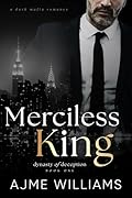 Merciless King (Dynasty of Deception #1)