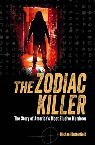 The Zodiac Killer: The Story of America's Most Elusive Murderer (Paperback)