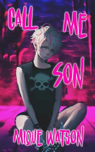 Call Me Son (Kindle Edition)