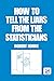 How to Tell the Liars from the Statisticians (Popular Statistics)