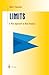 Limits: A New Approach to Real Analysis (Undergraduate Texts in Mathematics)