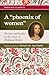 A "phoenix of women" by Michael A G Haykin A "phoenix of women" by Michael A G Haykin