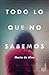 Todo lo que no sabemos