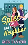 Spies Don't Fall for Their Neighbor