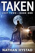 Taken (Lost Town Book One) 