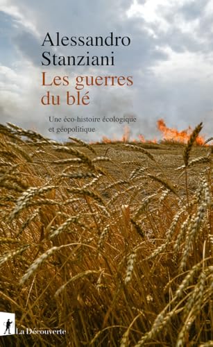 Les guerres du blé - Une éco-histoire écologique et géopolitique (Paperback)