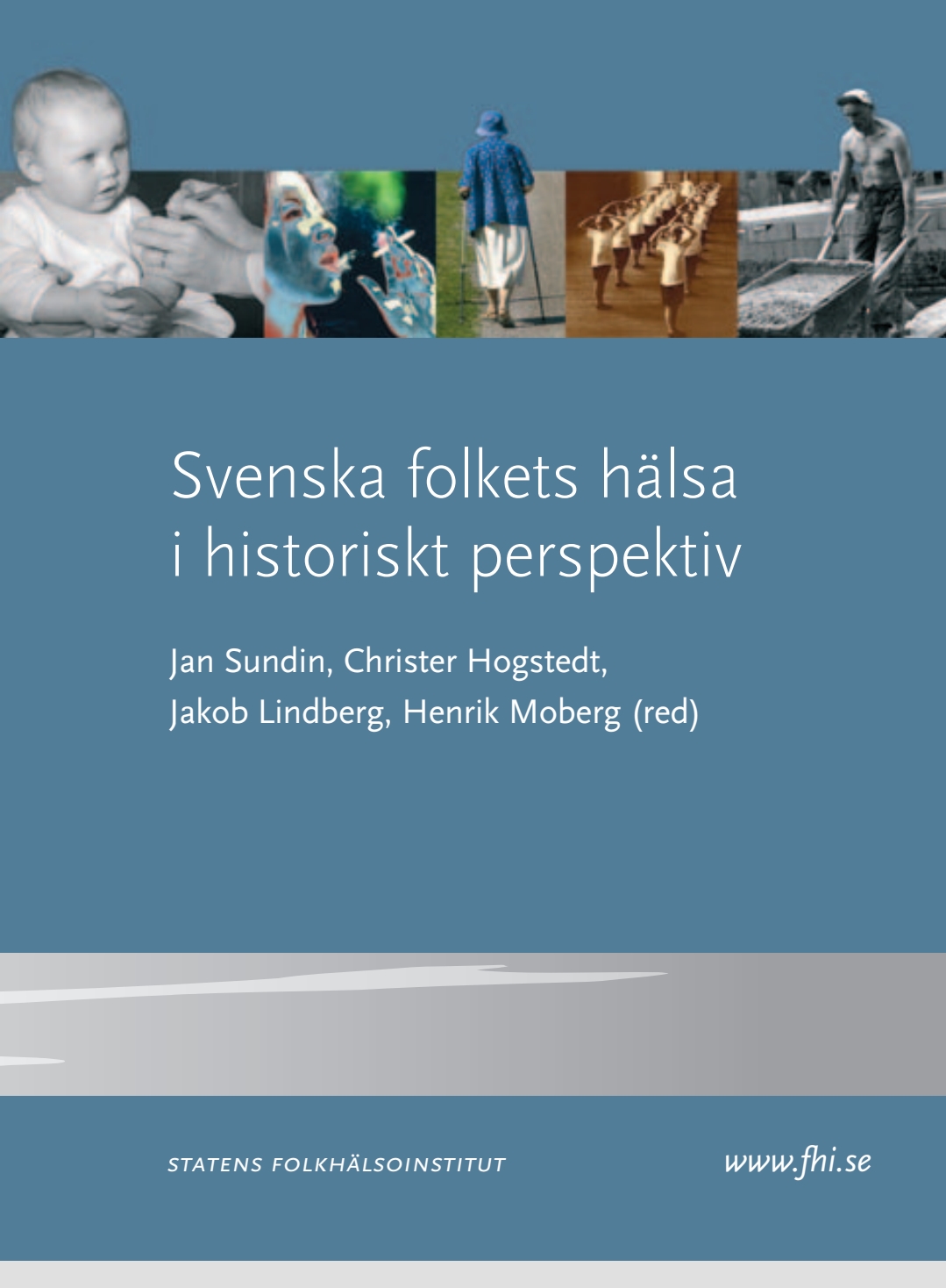 Svenska folkets hälsa i historiskt perspektiv