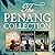 The Penang Collection (Pena...