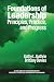 Foundations of Leadership: Principles, Practice, and Progress (Contemporary Perspectives on Leadership Learning)