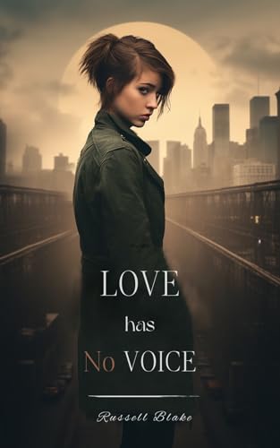 Love Has No Voice : A Mute Girl Romantic Story (Big City Hearts)