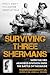Surviving Three Shermans: With the 3rd Armored Division into the Battle of the Bulge: What I Didn't Tell Mother About My War