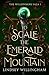 To Scale the Emerald Mountain: The Willowbane Saga Book One