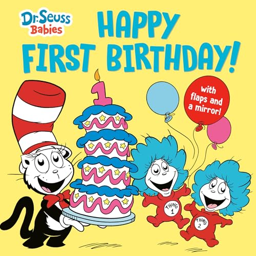 Happy First Birthday! With Dr. Seuss Babies: An Interactive Lift-the-Flap Board Book with a Mirror (Dr. Seuss Babies Board Books)