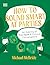 How to Sound Smart at Parties: An Evening of Fun Facts & Curious Conversations