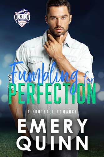 Fumbling for Perfection (Boston Revolutions Football, #1)