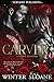 Carver (Savage Arrows Book 1)