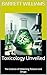 Toxicology Unveiled: The Science of Detecting Poisons and Drugs (Forensic Frontiers: Unveiling the Mysteries of Crime Book 5)