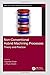 Non-Conventional Hybrid Machining Processes: Theory and Practice (Manufacturing Design and Technology)