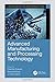 Advanced Manufacturing and Processing Technology (Manufacturing Design and Technology)