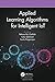 Applied Learning Algorithms for Intelligent IoT