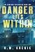 Danger Lies Within by K.M. Krenik