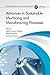 Advances in Sustainable Machining and Manufacturing Processes (Mathematical Engineering, Manufacturing, and Management Sciences)