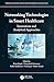 Networking Technologies in Smart Healthcare: Innovations and Analytical Approaches (Wireless Communications and Networking Technologies)