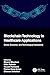 Blockchain Technology in Healthcare Applications (Advances in Smart Healthcare Technologies)