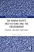 UN Human Rights Institutions and the Environment by Sumudu Atapattu