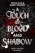 A Touch of Blood and Shadow