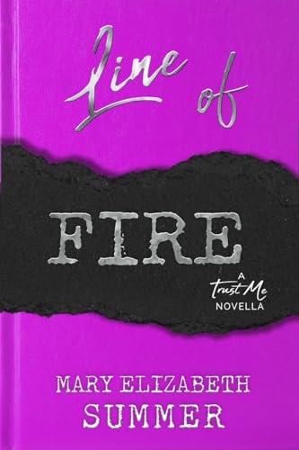 Line of Fire (Trust Me Book 5)