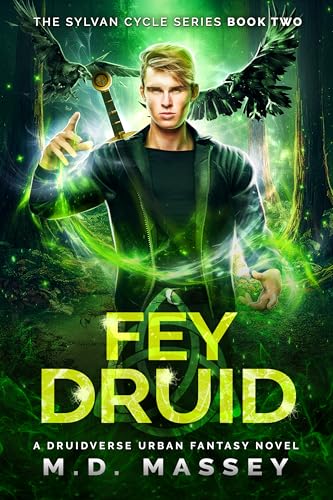 Fey Druid (The Sylvan Cycle, #2)
